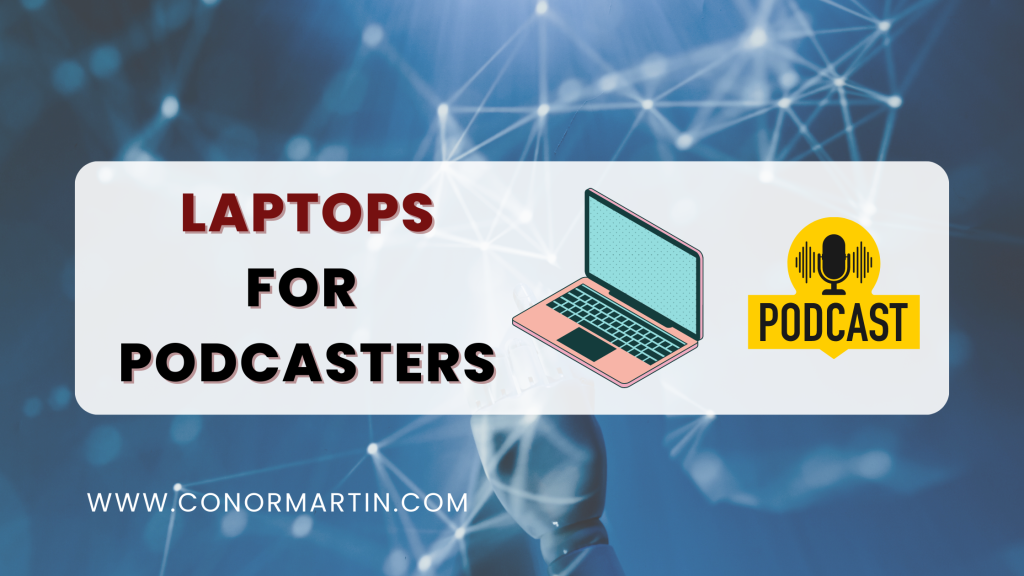 Best Laptops for podcasters under $300